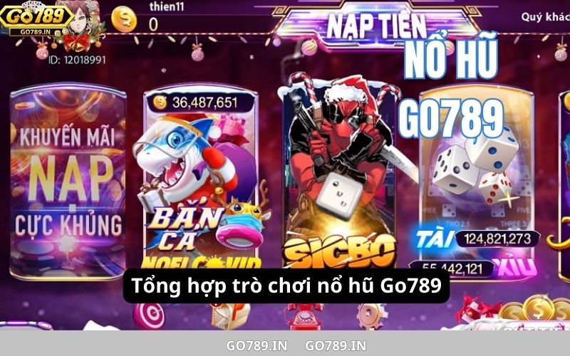 Tổng hợp các trò chơi nổ hũ Go789
